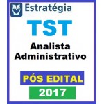 TST Analista Administrativo - PÓS EDITAL - - Est. Videoaulas + PDF  - Tribunal Superior do Trabalho 2017.2 
